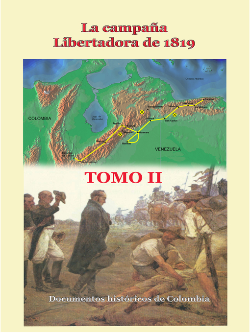 Title details for La campaña libertadora de 1819 Tomo II by Documentos Históricos de Colombia - Available